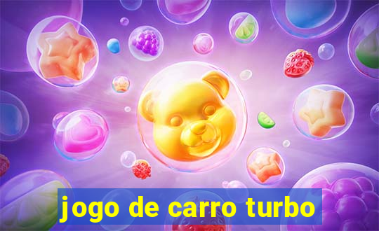 jogo de carro turbo